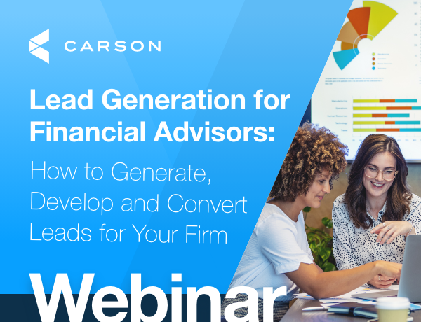 Lead Generation for Financial Advisors: How to Generate, Develop and Convert Leads for Your Firm